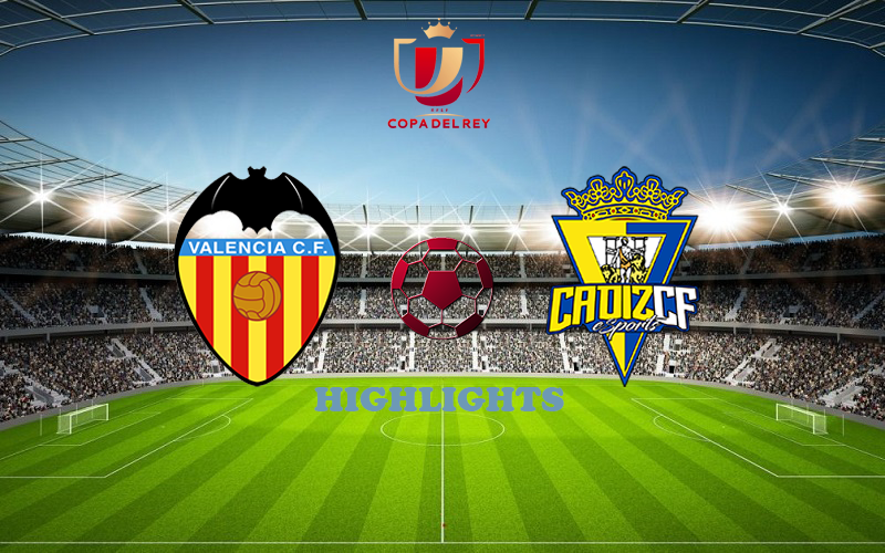 Валенсия - Кадис Валенсия - Кадис обзор 02.02.2022 Кубок Испании