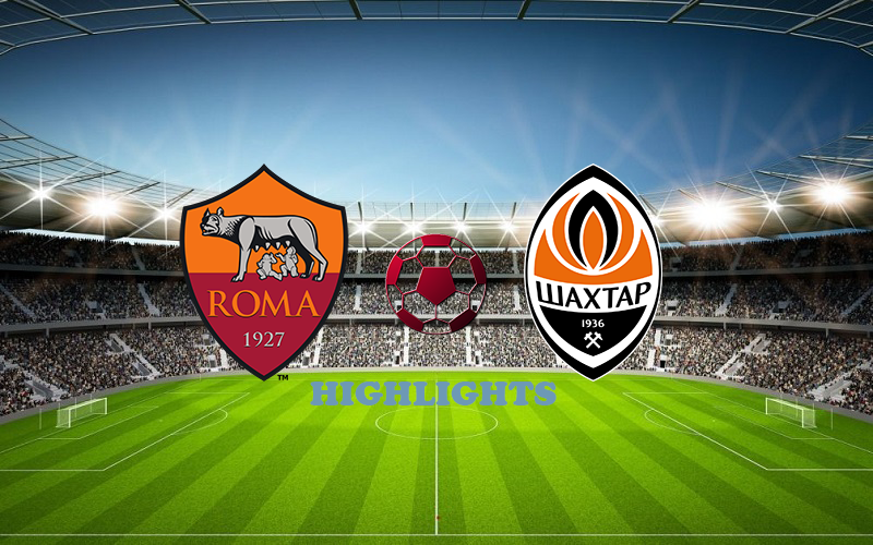 Рома - Шахтёр 7 августа обзор матча