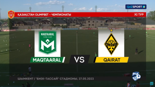 Мактаарал - Кайрат 27 мая обзор матча